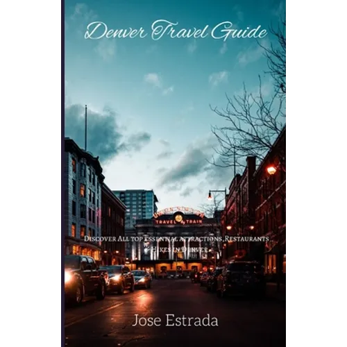 Denver Travel guide: Discover All top Essential Attractions, Restaurants & Hikes in Denver.