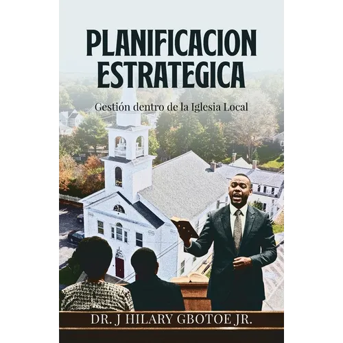 Planificación Estratégica: Gestión dentro de la iglesia local