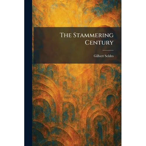 The Stammering Century