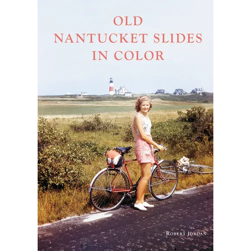 Old Nantucket Slides in Color