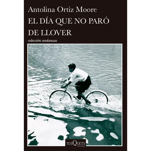 El Día Que No Paró de Llover / The Day It Never Stopped Raining