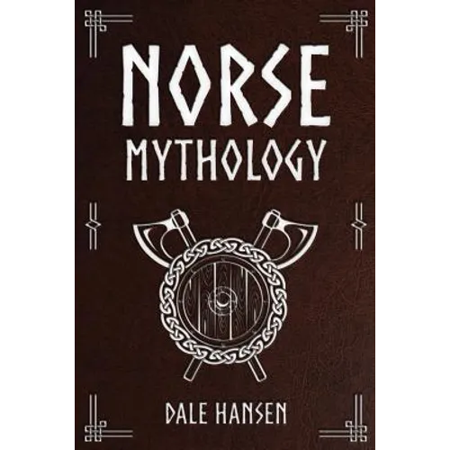 Norse Mythology: Tales of Norse Gods, Heroes, Beliefs, Rituals & the Viking Legacy.