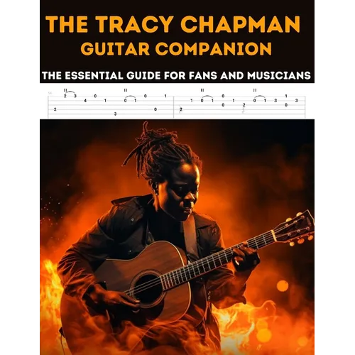 The Tracy Chapman Guitar Companion: The Essential Guide for Fans and Musicians