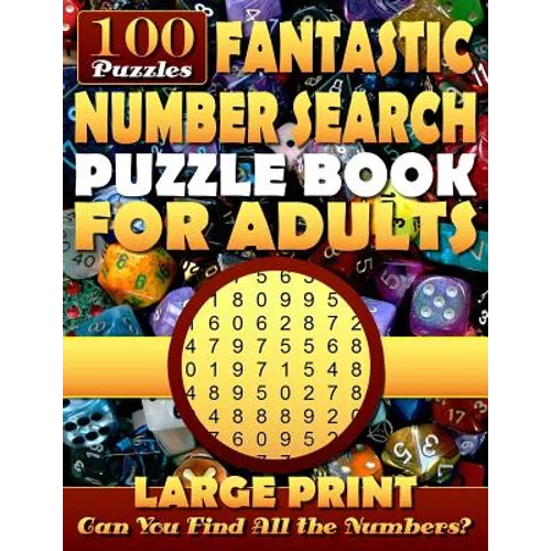 Fantastic Number Search Puzzle Book for Adults: Large print.: Number Search Books for Seniors and Adults. Can You Find All the Numbers?