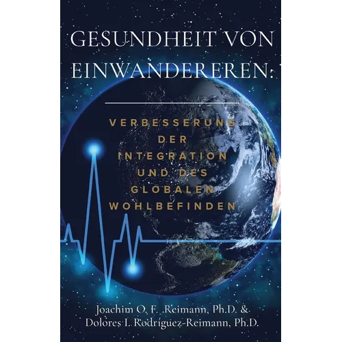 Gesundheit von Einwanderern: Verbesserung der Integration und des Globalen Wohlbefindens