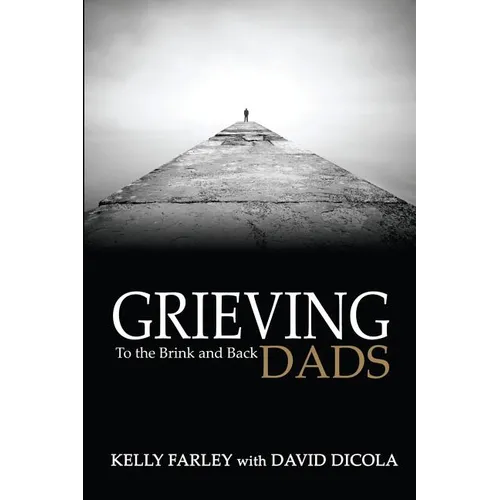Grieving Dads: To the Brink and Back