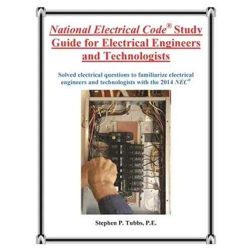 National Electrical Code Study Guide for Electrical Engineers and Technologists