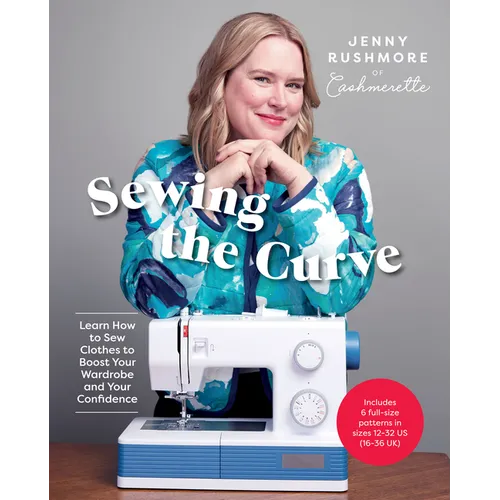 Sewing the Curve: Learn How to Sew Clothes to Boost Your Wardrobe and Your Confidence