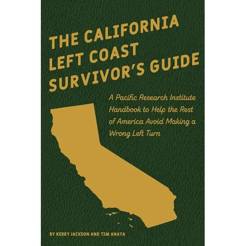 The California Left Coast Survivor's Guide