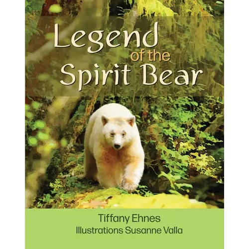 Legend of the Spirit Bear: Story of the Endangered Spirit Bear for Ages 6 to 8