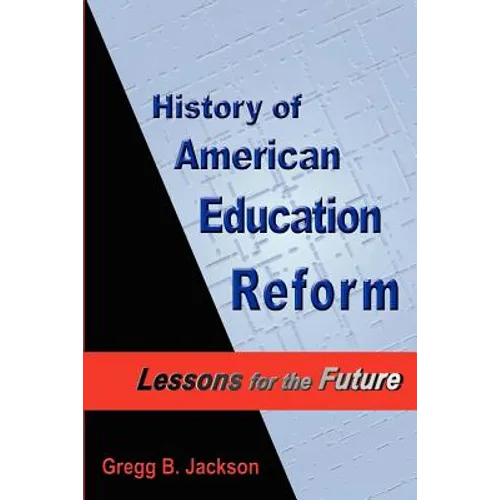 History of American Education Reform: Lessons for the Future