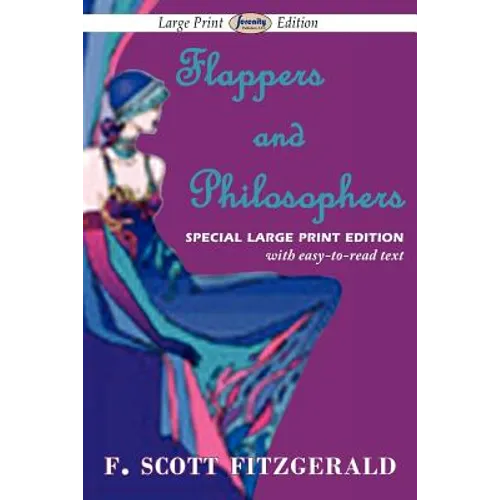 Flappers and Philosophers (Large Print Edition)