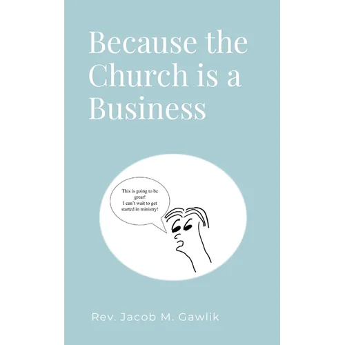 Because the Church is a Business