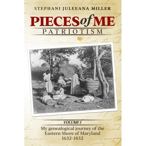 Pieces of Me Patriotism: My genealogical journey of the Eastern Shore of Maryland