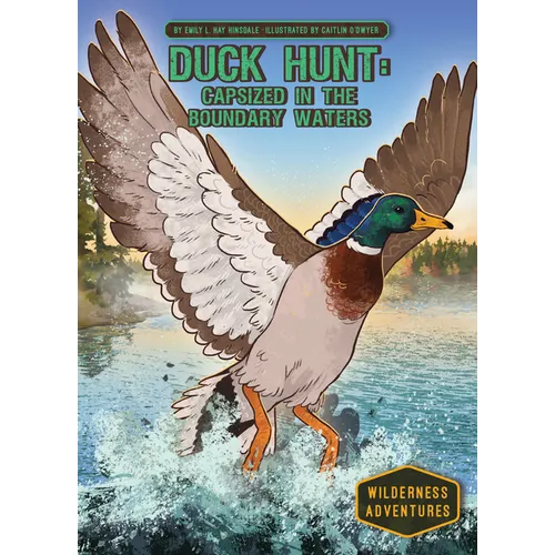 Duck Hunt: Capsized in the Boundary Waters: Capsized in the Boundary Waters