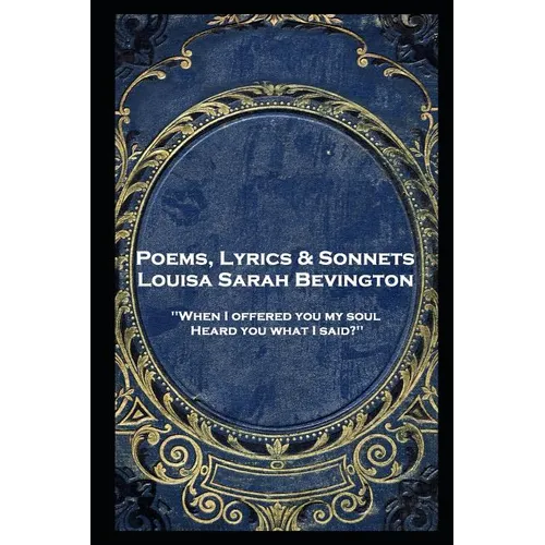 Louisa Bevington - Poems, Lyrics & Sonnets