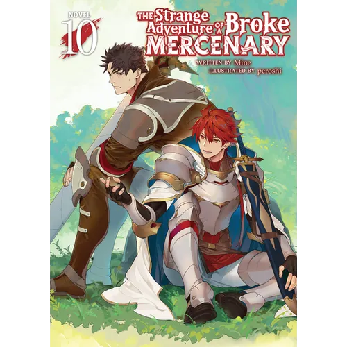 The Strange Adventure of a Broke Mercenary (Light Novel) Vol. 10