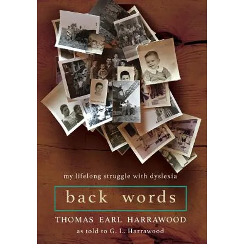 Back Words: My Lifelong Struggle with Dyslexia