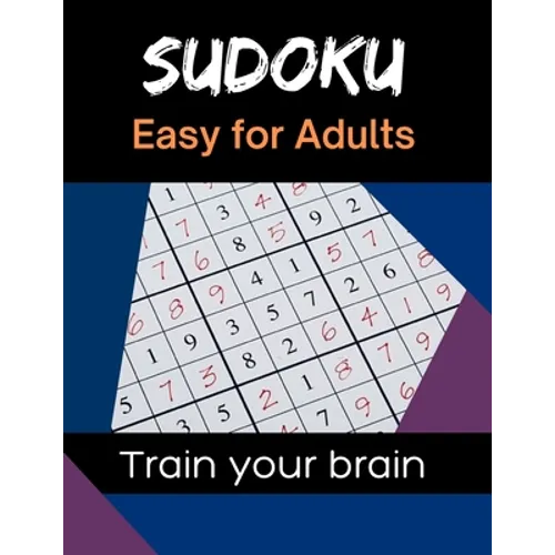 Sudoku Easy for Adults: 120 Large Print Sudoku with Solutions - Puzzle Book for Adults & Seniors