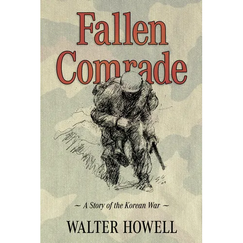 Fallen Comrade: A Story of the Korean War