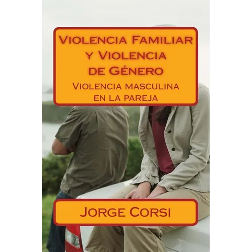 Violencia Familiar y Violencia de Genero: Violencia masculina en la pareja