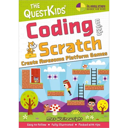 Coding with Scratch - Create Awesome Platform Games: A New Title in the Questkids Children's Series