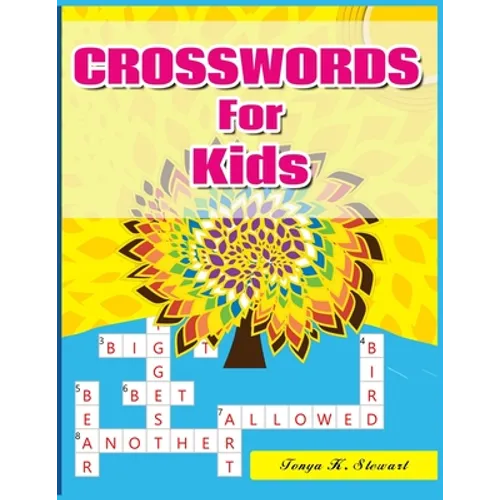 Crosswords for Kids: Hours of Fun for Ages 7 and Up