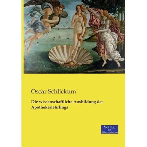 Die wissenschaftliche Ausbildung des Apothekerlehrlings