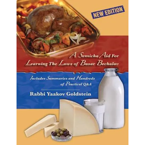 A Semicha Aid For Learning The Laws of Basar Bechalav-New Edition