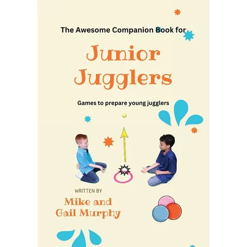 The Awesome Companion Book for Junior Jugglers