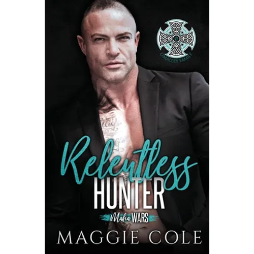 Relentless Hunter: A Dark Mafia Romance