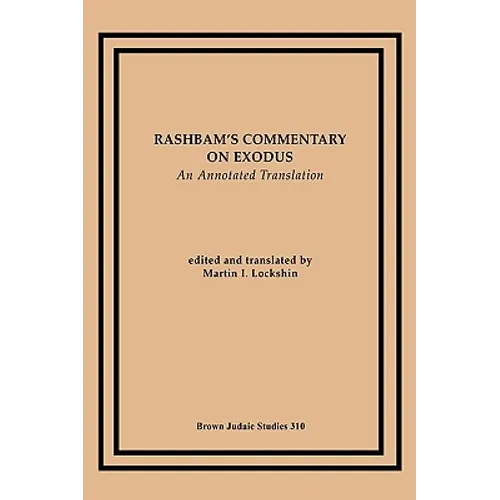 Rashbam's Commentary on Exodus: An Annotated Translation
