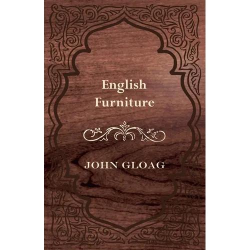 English Furniture - A History and Guide