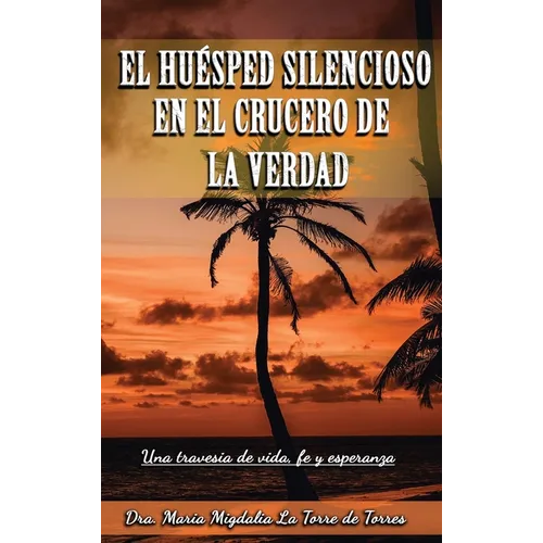 El Huésped Silencioso en el Crucero de la Verdad