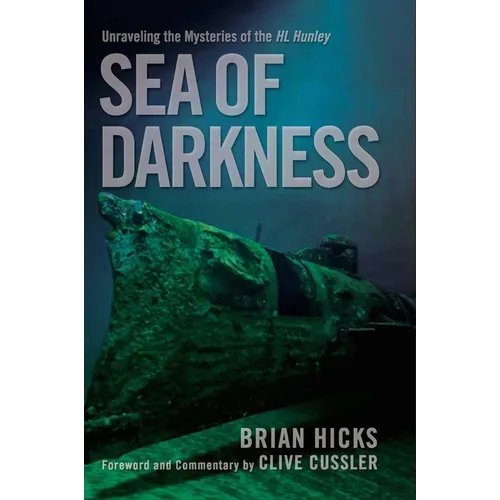Sea of Darkness: Unraveling the Mysteries of the H.L. Hunley