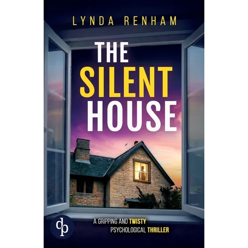 The Silent House A gripping and twisty psychological thriller