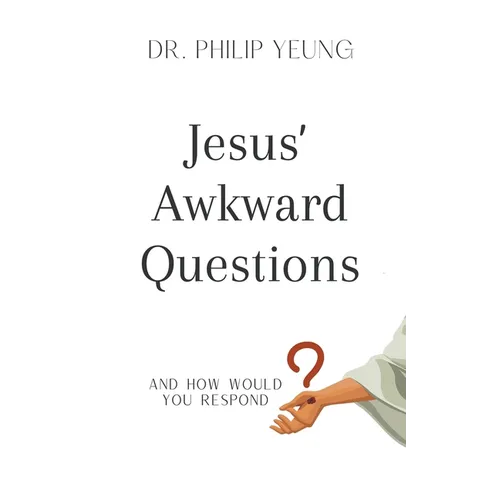 Jesus' Awkward Questions