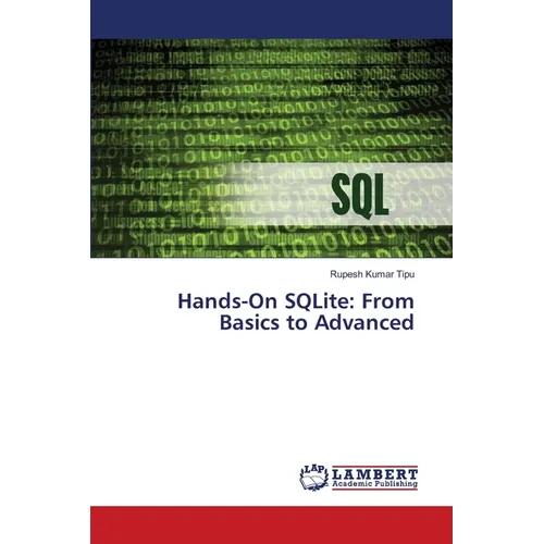 Hands-On SQLite: From Basics to Advanced