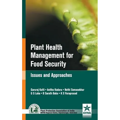 Plant Health Managmenet for Food Security: Issues and Approaches