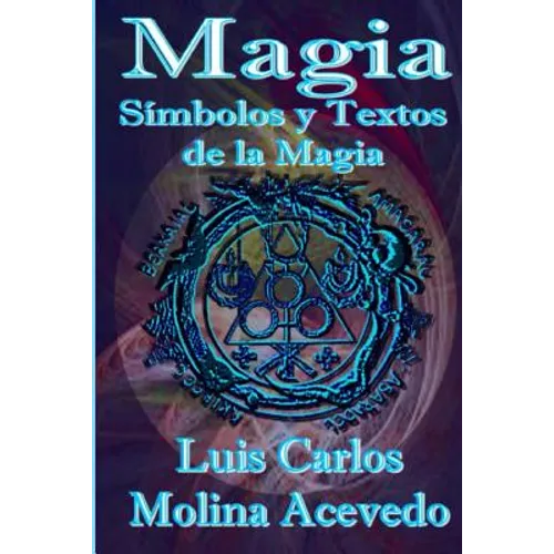 Magia: Símbolos y Textos de la Magia