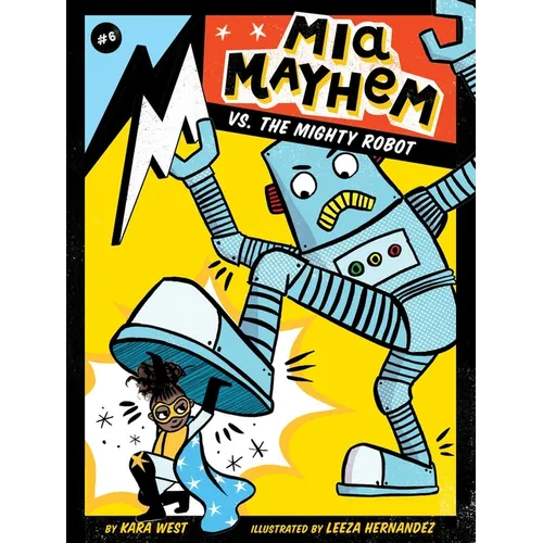 MIA Mayhem vs. the Mighty Robot