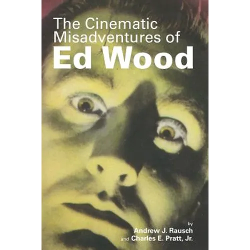 The Cinematic Misadventures of Ed Wood