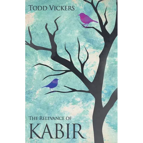 The Relevance of Kabir