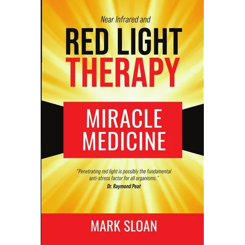 Red Light Therapy: Miracle Medicine