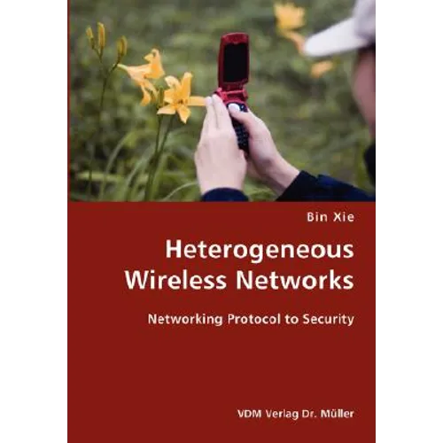 Heterogeneous Wireless Networks- Networking Protocol to Security