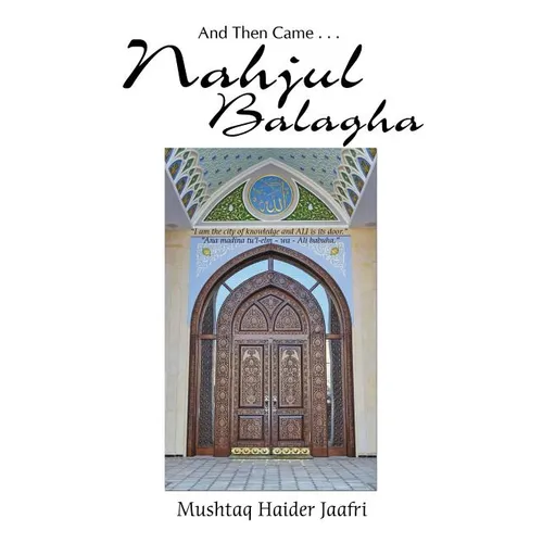 And Then Came . . . Nahjul Balagha