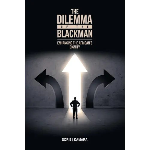 The Dilemma of the Blackman: Enhancing the African's Dignity
