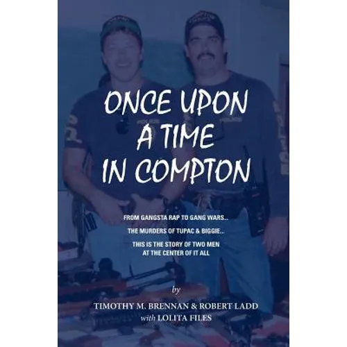 Once Upon A Time In Compton: From Gangsta Rap to Gang Wars... The Murders of Tupac & Biggie... This is the story of two men at the center of it all