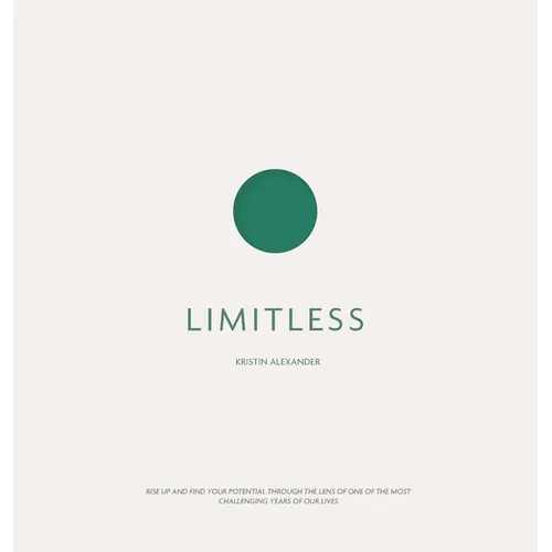 Limitless: Rise up and find your potential through the lens of one of the most challenging years of our lives