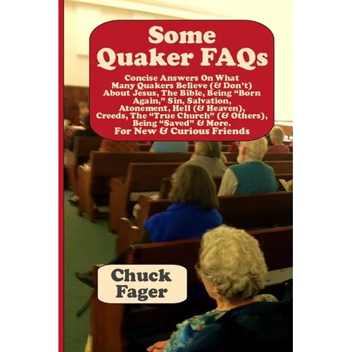 Some Quaker FAQs, For New & Curious Friends
